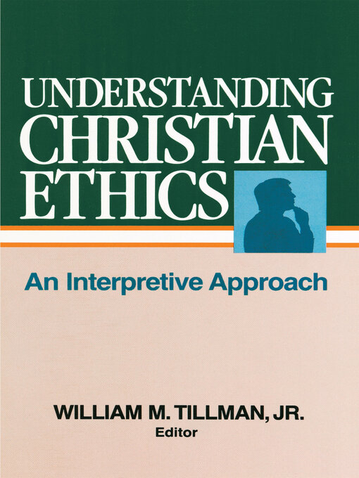 Title details for Understanding Christian Ethics by William Tillman - Available